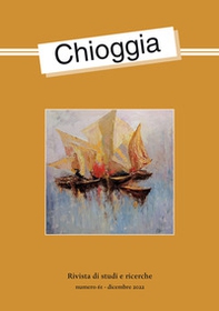 Chioggia. Rivista di studi e ricerche - Vol. 61 - Librerie.coop Chioggia. Rivista di studi e ricerche - Vol. 61 - Librerie.coop