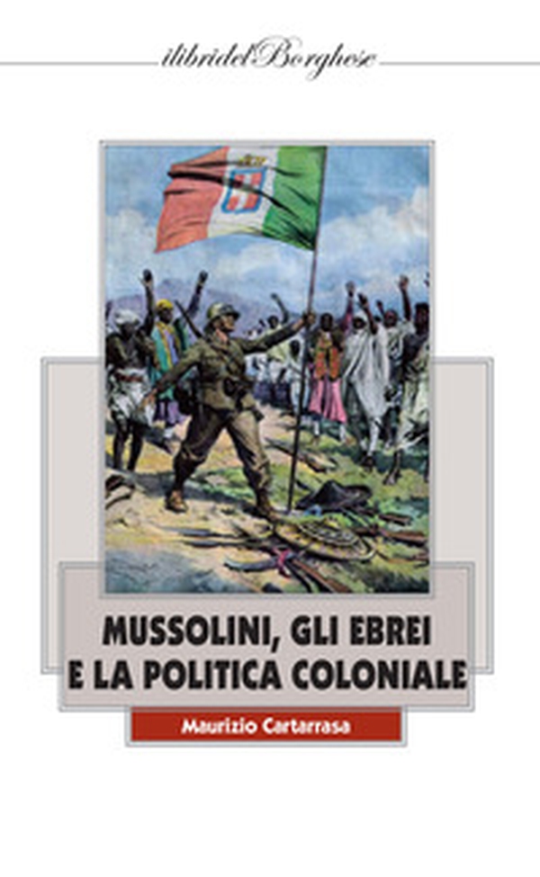 Mussolini, gli ebrei e la politica coloniale - Librerie.coop Mussolini, gli ebrei e la politica coloniale - Librerie.coop