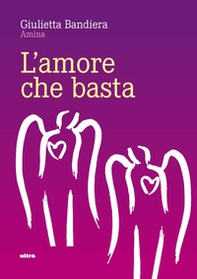 L'amore che basta - Librerie.coop
