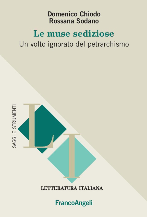 Le muse sediziose. Un volto ignorato del petrarchismo - Librerie.coop Le muse sediziose. Un volto ignorato del petrarchismo - Librerie.coop