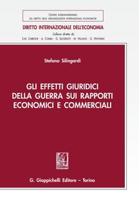 Gli effetti giuridici della guerra sui rapporti economici e commerciali - Librerie.coop