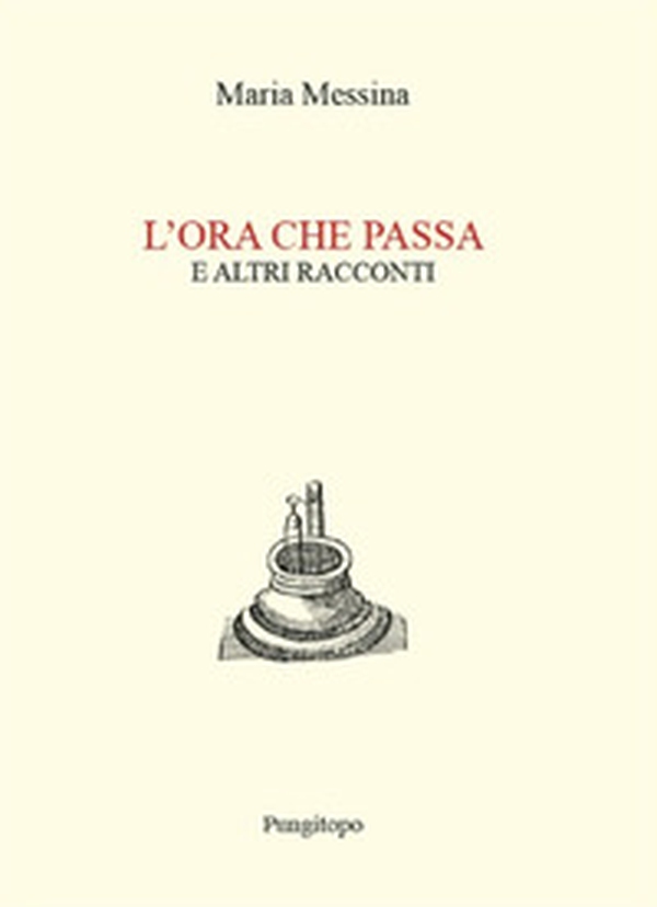L'ora che passa e altri racconti - Librerie.coop L'ora che passa e altri racconti - Librerie.coop