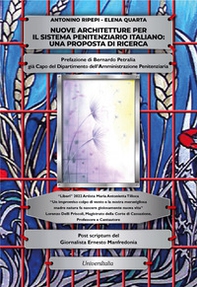 Nuove architetture per il sistema penitenziario italiano: una proposta di ricerca - Librerie.coop