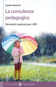 La consulenza pedagogica. Strumenti e percorsi per i BES - Librerie.coop