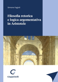Filosofia retorica e logica argomentativa in Aristotele - e-Book - Librerie.coop Filosofia retorica e logica argomentativa in Aristotele - e-Book - Librerie.coop