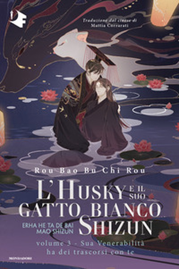 Sua venerabilità ha dei trascorsi con te. L'husky e il suo gatto bianco Shizun - Vol. 3 - Librerie.coop