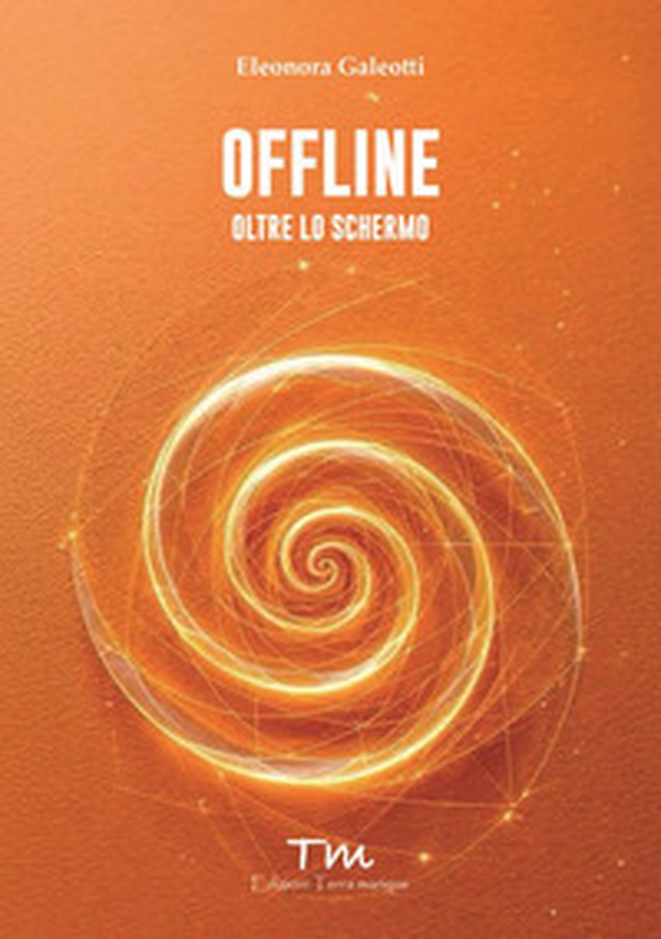 Offline. Oltre lo schermo - Librerie.coop