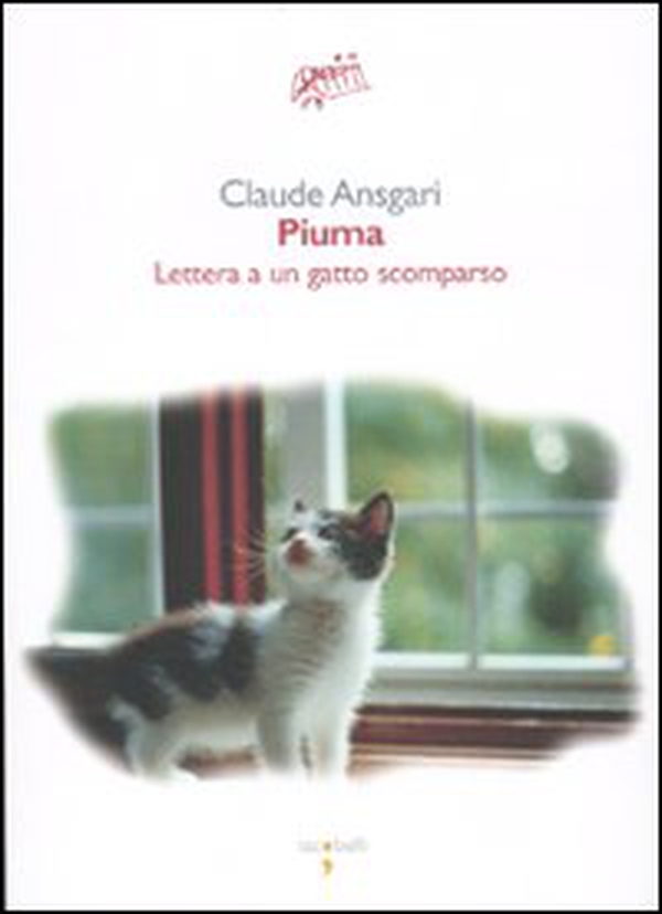 Piuma. Lettera a un gatto scomparso - Librerie.coop Piuma. Lettera a un gatto scomparso - Librerie.coop