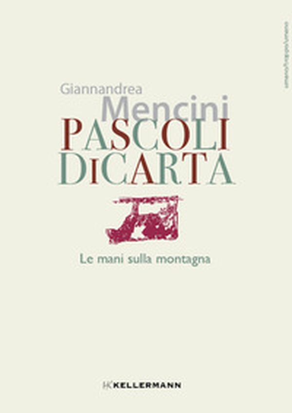 Pascoli di carta. Le mani sulla montagna - Librerie.coop Pascoli di carta. Le mani sulla montagna - Librerie.coop