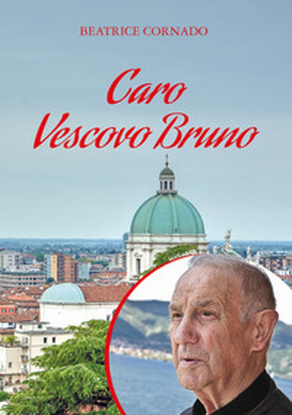 Caro vescovo Bruno - Librerie.coop