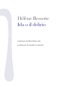 Ida o il delirio - Librerie.coop Ida o il delirio - Librerie.coop