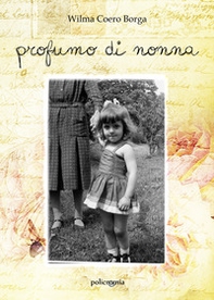 Profumo di nonna - Librerie.coop Profumo di nonna - Librerie.coop