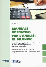 Manuale operativo per l'analisi di bilancio. Metodologia applicativa con il supporto di indicatori e segnalatori dei flussi finanziari - Librerie.coop