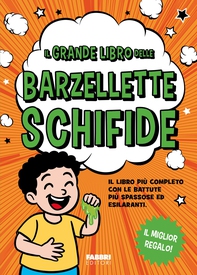 Il grande libro delle barzellette schifide - Librerie.coop