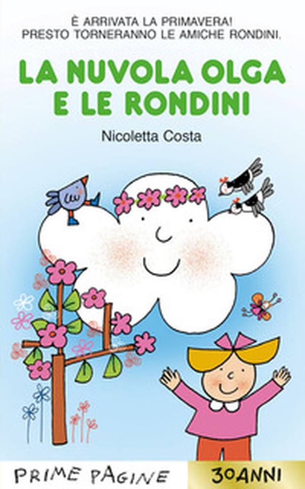 La nuvola Olga e le rondini. Stampatello maiuscolo - Librerie.coop La nuvola Olga e le rondini. Stampatello maiuscolo - Librerie.coop