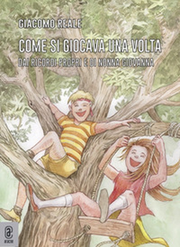 Come si giocava una volta. Dai ricordi propri e di nonna Giovanna - Librerie.coop Come si giocava una volta. Dai ricordi propri e di nonna Giovanna - Librerie.coop