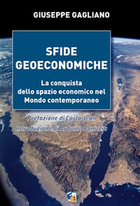 Sfide geoeconomiche. La conquista dello spazio economico nel mondo contemporaneo - Librerie.coop