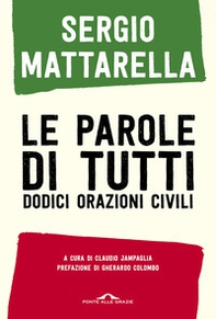 Le parole di tutti. Dodici orazioni civili - Librerie.coop Le parole di tutti. Dodici orazioni civili - Librerie.coop