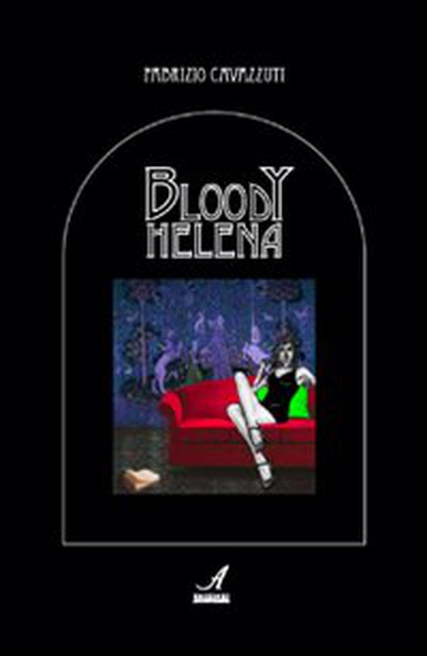 Bloody Helena - Librerie.coop Bloody Helena - Librerie.coop