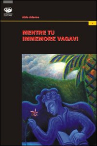 Mentre tu immemore vagavi - Librerie.coop