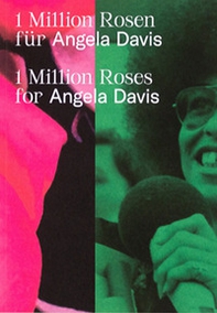 1 Million Roses for Angela Davis. Ediz. inglese e tedesca - Librerie.coop