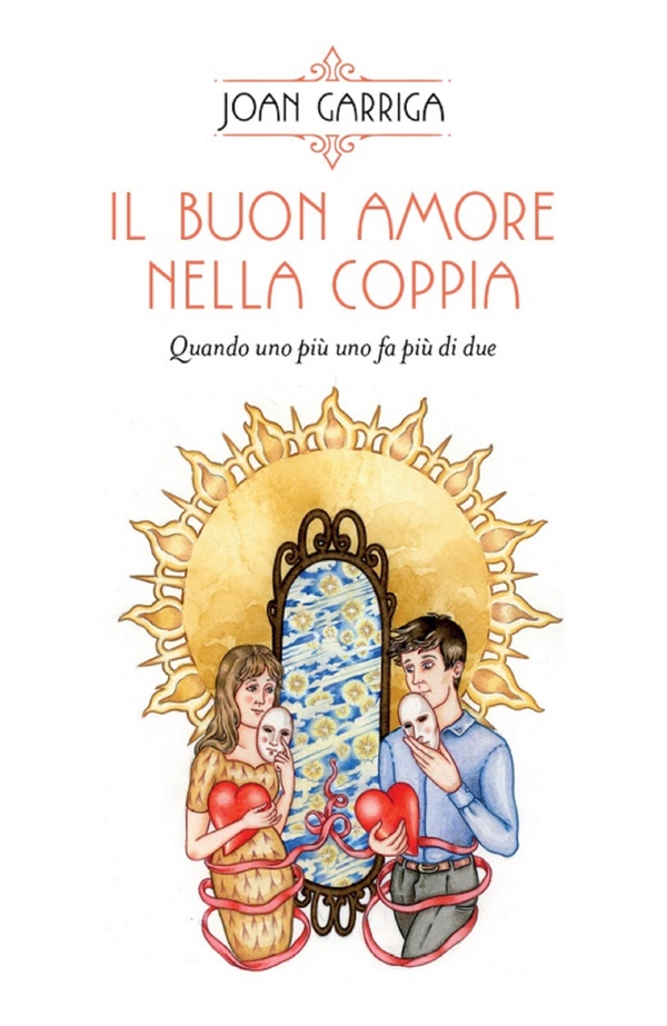 Il buon amore nella coppia - Librerie.coop Il buon amore nella coppia - Librerie.coop