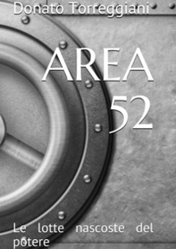 Area 52. Le lotte nascoste del potere - Librerie.coop