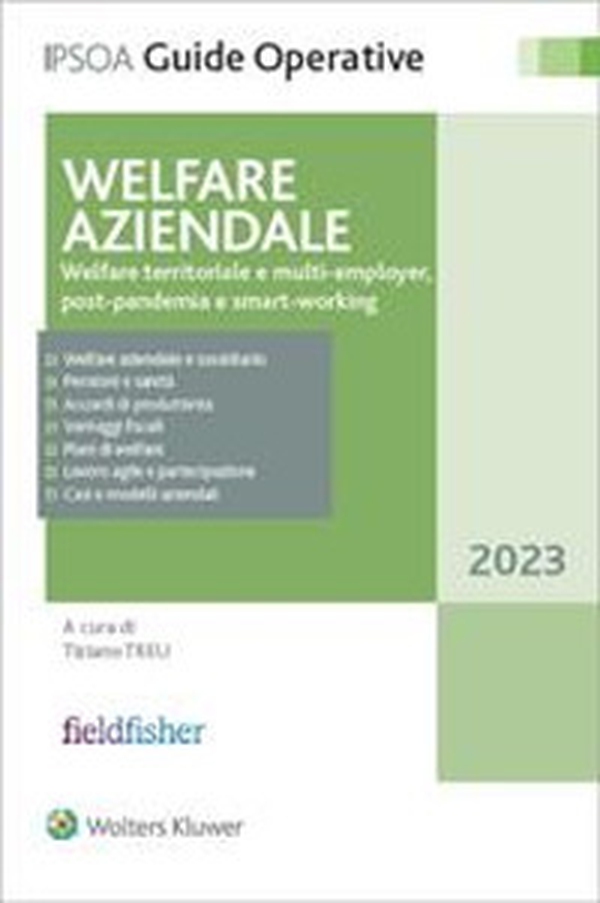 Welfare aziendale. Welfare territoriale e multi-employer, post-pandemia e smart working - Librerie.coop Welfare aziendale. Welfare territoriale e multi-employer, post-pandemia e smart working - Librerie.coop