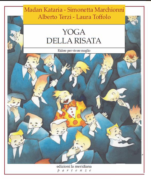 Yoga della risata. Ridere per vivere meglio - Librerie.coop Yoga della risata. Ridere per vivere meglio - Librerie.coop