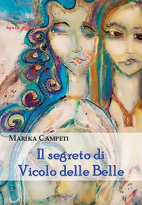 Il segreto di vicolo delle belle - Librerie.coop Il segreto di vicolo delle belle - Librerie.coop