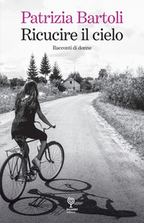 Ricucire il cielo. Racconti di donne - Librerie.coop