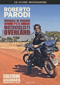 Manuale di viaggio per motociclisti overland - Librerie.coop