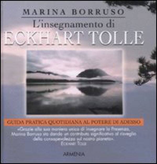 L'insegnamento di Eckhart Tolle. Guida pratica quotidiana al potere di adesso - Librerie.coop L'insegnamento di Eckhart Tolle. Guida pratica quotidiana al potere di adesso - Librerie.coop