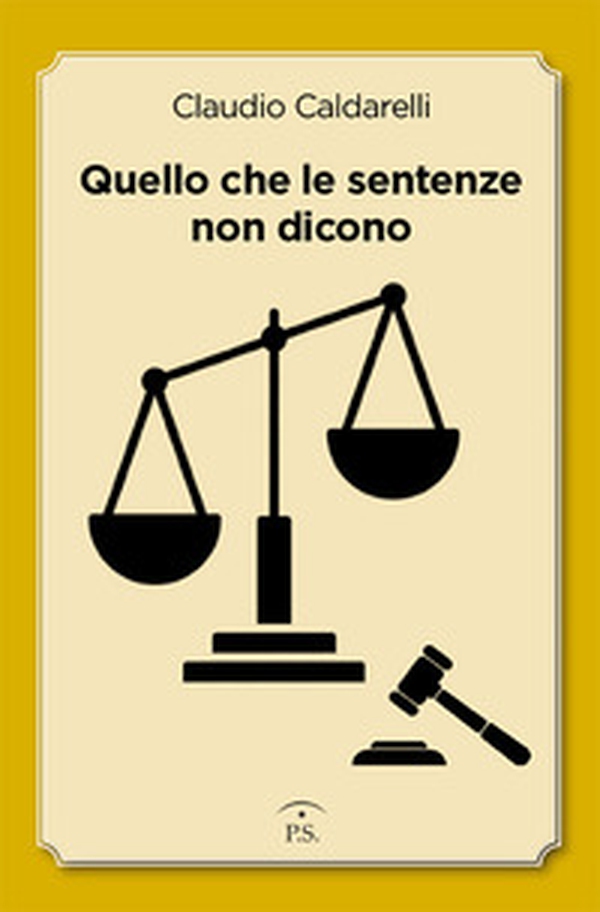 Quello che le sentenze non dicono - Librerie.coop
