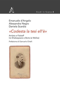 «Codesta la tesi ell'è». Amleto e Falstaff tra Shakespeare e Boito (e Welles) - Librerie.coop