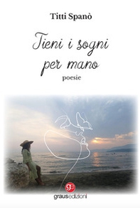 Tieni i sogni per mano - Librerie.coop