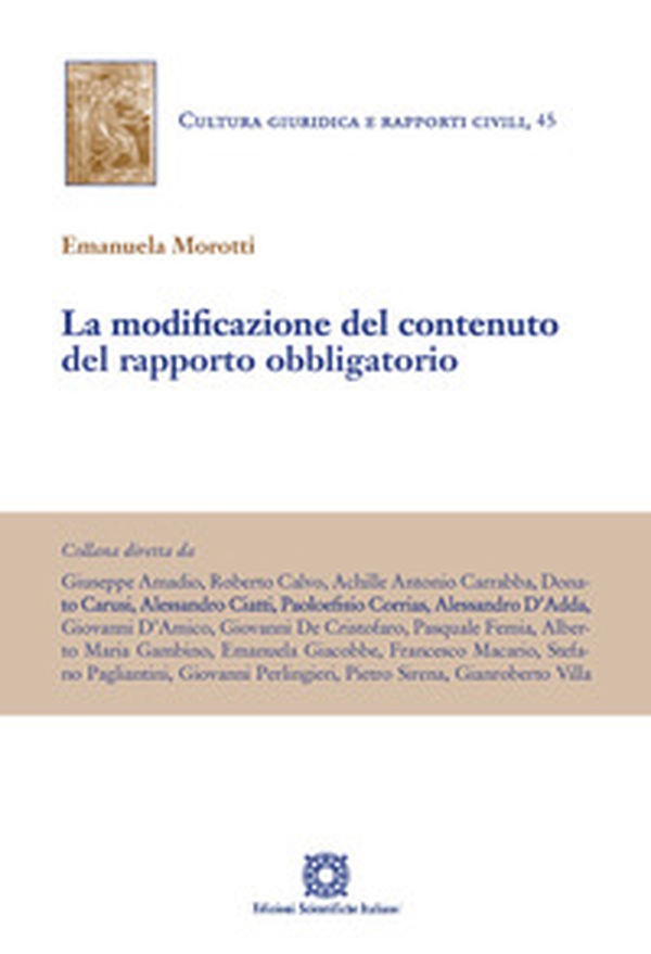 La modificazione del contenuto del rapporto obbligatorio - Librerie.coop La modificazione del contenuto del rapporto obbligatorio - Librerie.coop