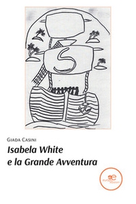 Isabela White e la grande avventura - Librerie.coop