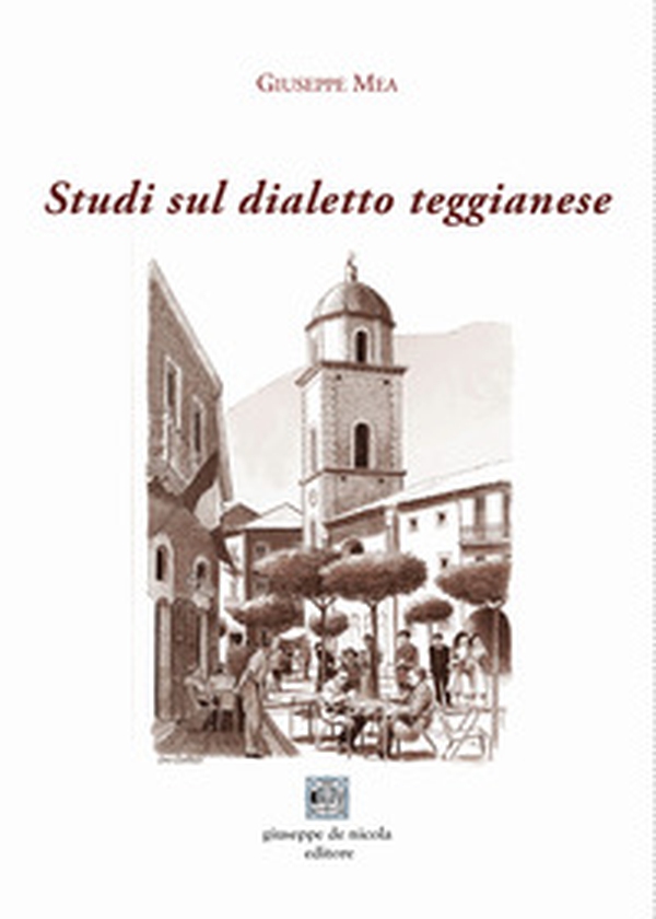 Studi sul dialetto teggianese - Librerie.coop Studi sul dialetto teggianese - Librerie.coop