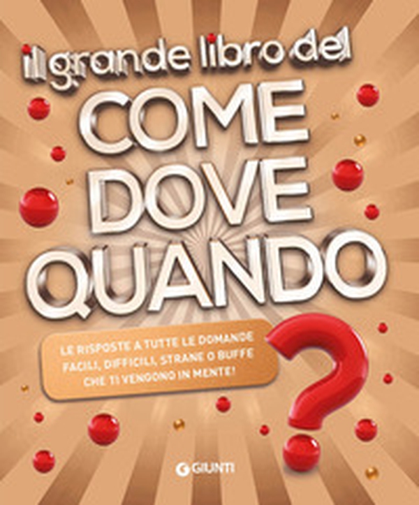 Il grande libro del come dove quando? - Librerie.coop Il grande libro del come dove quando? - Librerie.coop