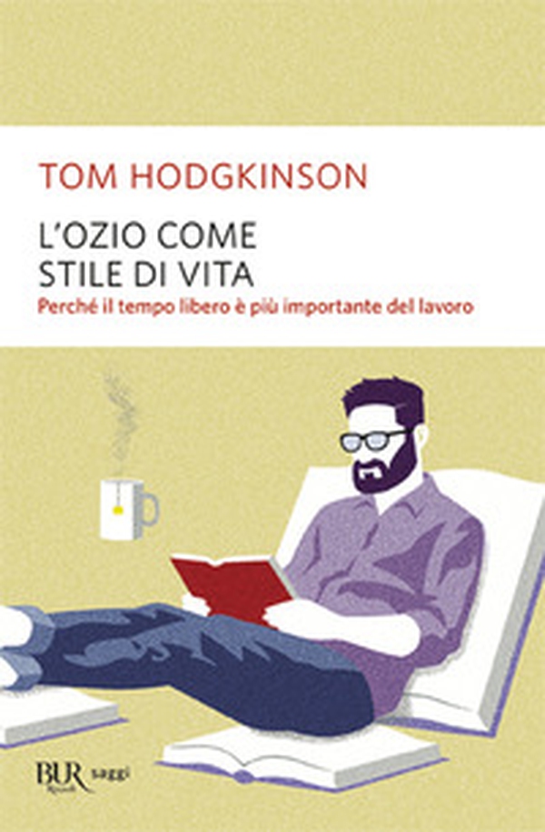L'ozio come stile di vita - Librerie.coop L'ozio come stile di vita - Librerie.coop