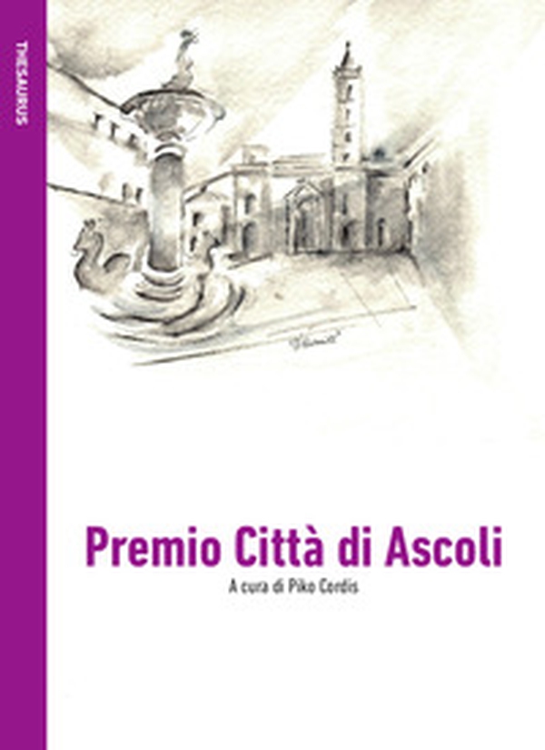 Premio Città di Ascoli. Poesia in italiano - Librerie.coop Premio Città di Ascoli. Poesia in italiano - Librerie.coop
