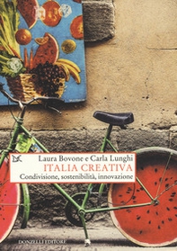 Italia creativa. Condivisione, sostenibilità e innovazione - Librerie.coop