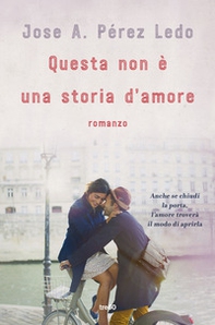 Questa non è una storia d'amore - Librerie.coop Questa non è una storia d'amore - Librerie.coop