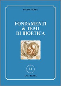 Fondamenti & temi di bioetica - Librerie.coop