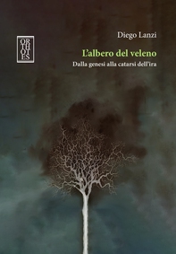 L'albero del veleno. Dalla genesi alla catarsi dell'ira - Librerie.coop L'albero del veleno. Dalla genesi alla catarsi dell'ira - Librerie.coop