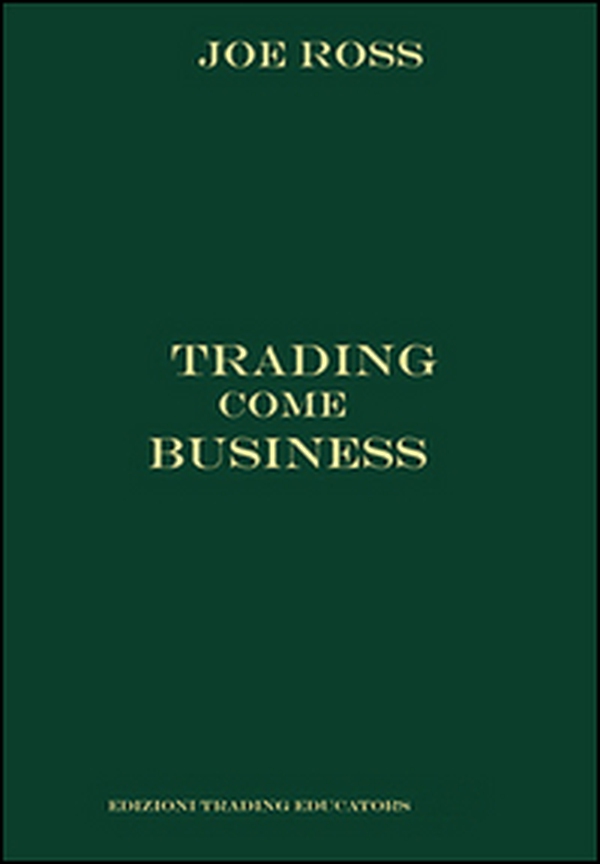 Trading come business - Librerie.coop Trading come business - Librerie.coop