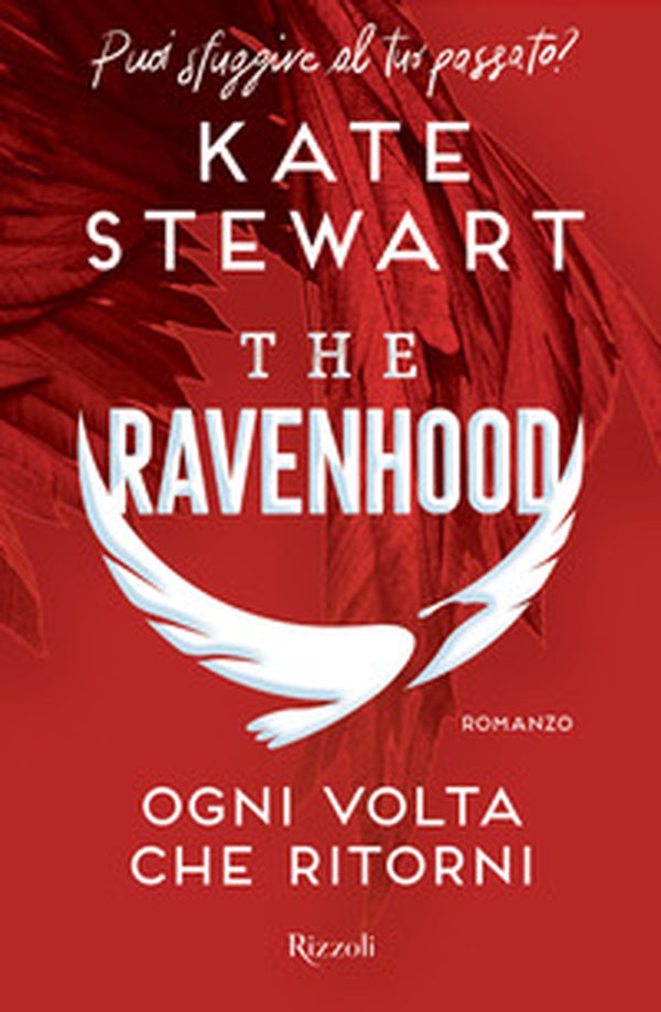 Ogni volta che ritorni. The Ravenhood - Librerie.coop Ogni volta che ritorni. The Ravenhood - Librerie.coop