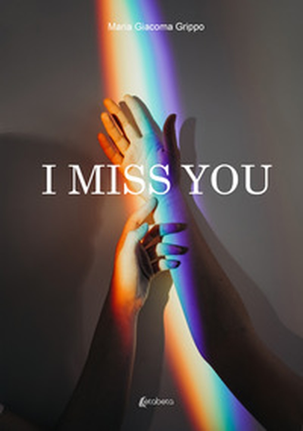 I miss you - Librerie.coop I miss you - Librerie.coop