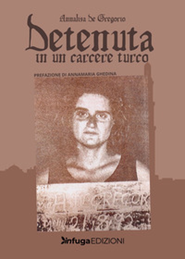 Detenuta in un carcere turco - Librerie.coop Detenuta in un carcere turco - Librerie.coop
